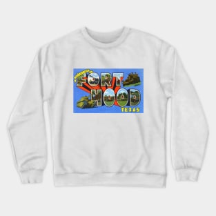 Greetings from Fort Hood, Texas - Vintage Large Letter Postcard Crewneck Sweatshirt